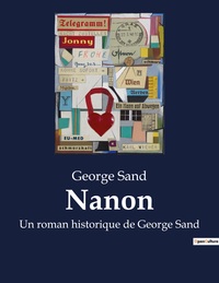 NANON - UN ROMAN HISTORIQUE DE GEORGE SAND