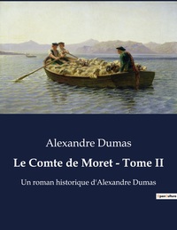 Le Comte de Moret - Tome II