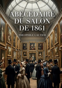 Abécédaire du Salon de 1861