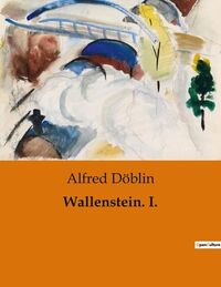 WALLENSTEIN. I.