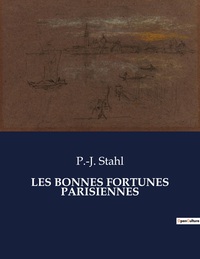 LES BONNES FORTUNES PARISIENNES