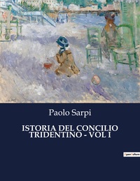 ISTORIA DEL CONCILIO TRIDENTINO - VOL I