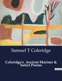 Coleridge's  Ancient Mariner & Select Poems