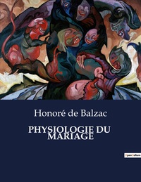 PHYSIOLOGIE DU  MARIAGE