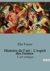 Histoire de l'art :  L'esprit des formes