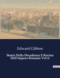 Storia Della Decadenza E Rovina Dell Impero Romano Vol Ii