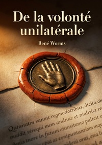 De la volonté unilatérale
