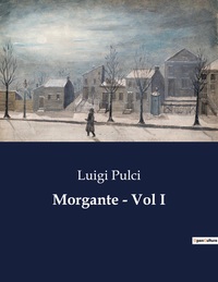 Morgante - Vol I