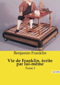 Vie de Franklin, écrite par lui-même