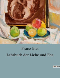 Lehrbuch der Liebe und Ehe