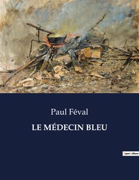 LE MEDECIN BLEU
