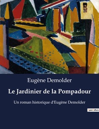 Le Jardinier de la Pompadour