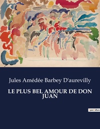 LE PLUS BEL AMOUR DE DON JUAN