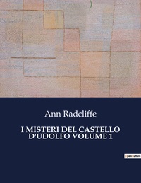 I MISTERI DEL CASTELLO D'UDOLFO VOLUME 1