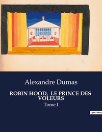 ROBIN HOOD,  LE PRINCE DES  VOLEURS