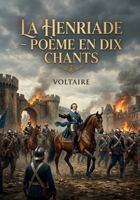 La Henriade - Poème en dix chants