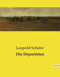 Die Deportirten