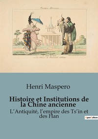 Histoire et Institutions de la Chine ancienne