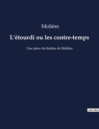 L'étourdi ou les contre-temps