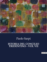 ISTORIA DEL CONCILIO TRIDENTINO - VOL VII