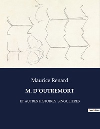 M. D'OUTREMORT