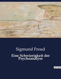 Eine Schwierigkeit der Psychoanalyse