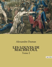 LES LOUVES DE MACHECOUL - TOME 2