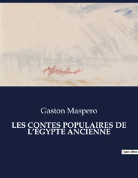 LES CONTES POPULAIRES DE L'ÉGYPTE ANCIENNE