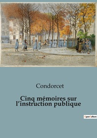 Cinq mémoires sur l'instruction publique