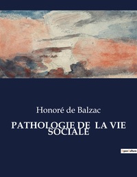 PATHOLOGIE DE  LA VIE SOCIALE