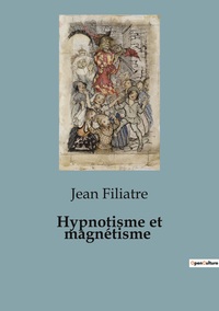 Hypnotisme et magnétisme