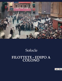FILOTTETE - EDIPO A COLONO