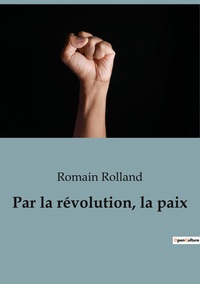 Par la révolution, la paix