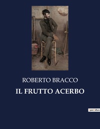 IL FRUTTO ACERBO