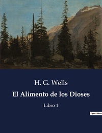 EL ALIMENTO DE LOS DIOSES - LIBRO 1