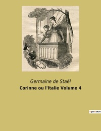 Corinne ou l'Italie Volume 4