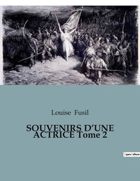 SOUVENIRS D'UNE ACTRICE Tome 2