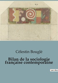 Bilan de la sociologie française contemporaine