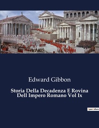 Storia Della Decadenza E Rovina Dell Impero Romano Vol Ix