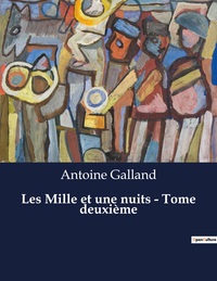 Les Mille et une nuits - Tome deuxième