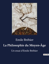 La Philosophie du Moyen-Âge