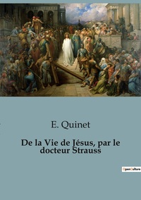 De la Vie de Jésus, par le docteur Strauss