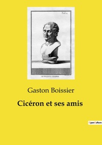 Cicéron et ses amis