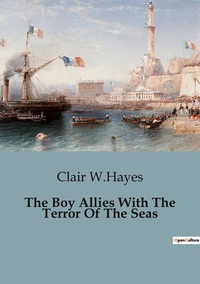 The Boy Allies With The Terror Of The Seas