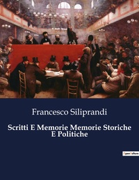 Scritti E Memorie Memorie Storiche E Politiche
