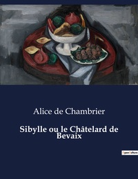 Sibylle ou le Châtelard de Bevaix