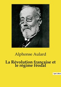 La Révolution française et le régime féodal