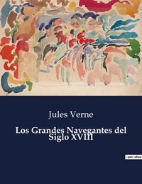 Los Grandes Navegantes del Siglo XVIII