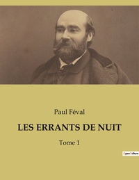 LES ERRANTS DE NUIT - TOME 1