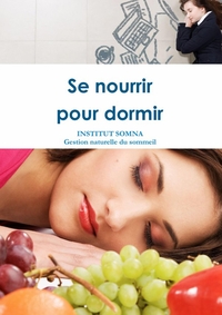 GUIDE PRATIQUE SE NOURRIR POUR DORMIR